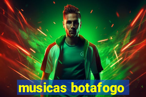 musicas botafogo